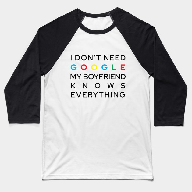 My Boyfriend Knows Everything Baseball T-Shirt by Marija154